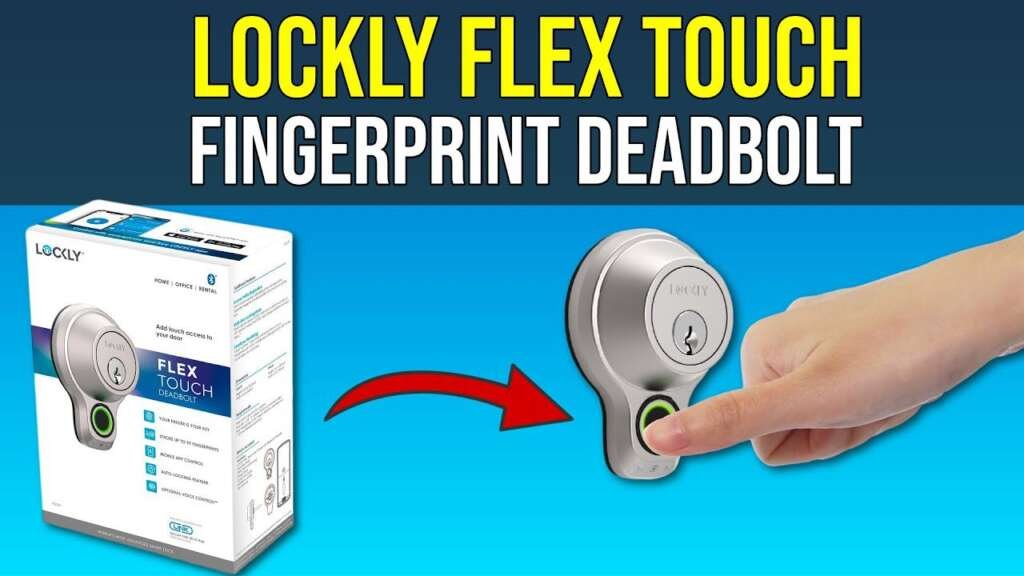 Protect Your Home with the Lockly Flex Touch Fingerprint Deadbolt Protect Your Home with the Lockly Flex Touch Fingerprint Deadbolt